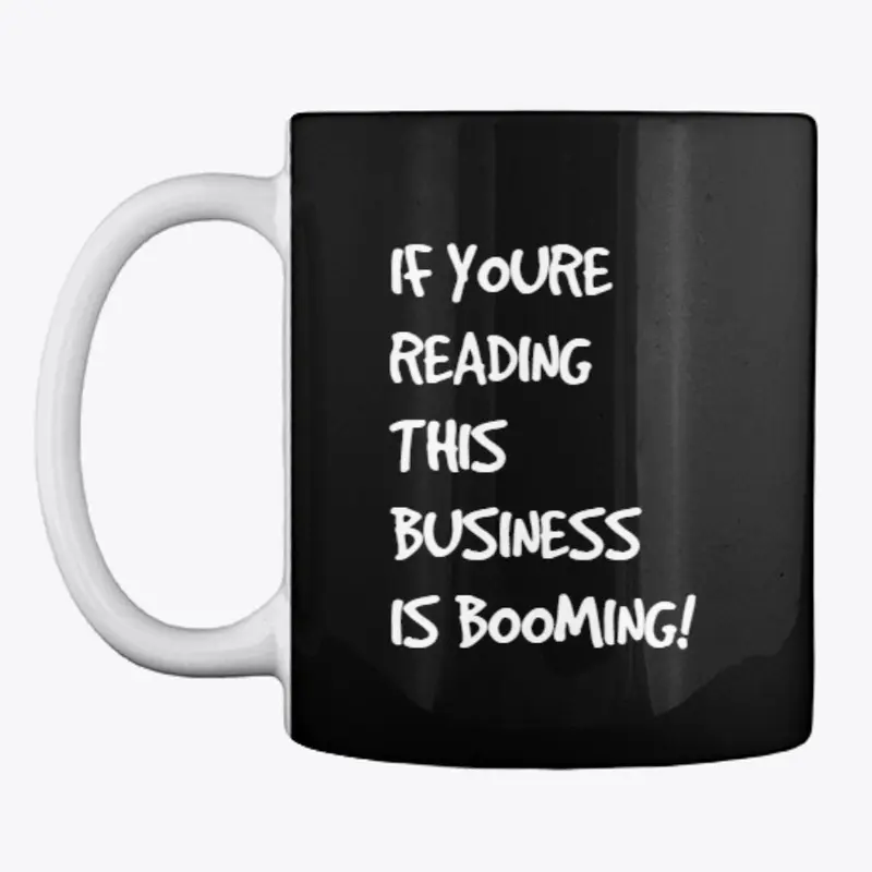 IF YOURE READING THIS BUSINESS IS...